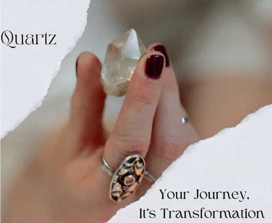 Quartz: Your Journey, Its Transformation
