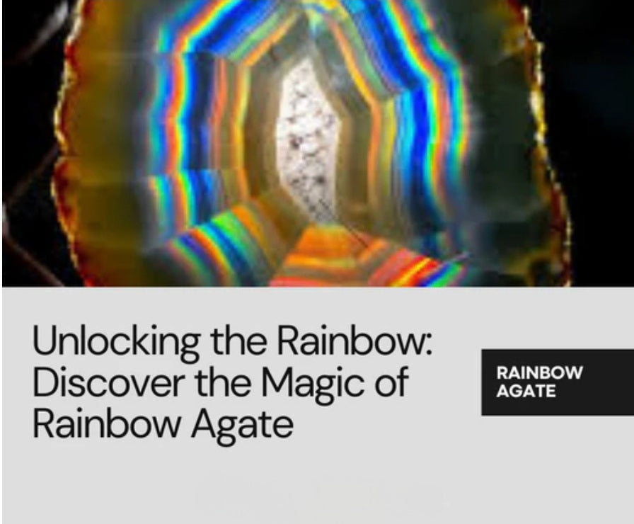 Unlocking the Rainbow: Discover the Magic of Rainbow Agate