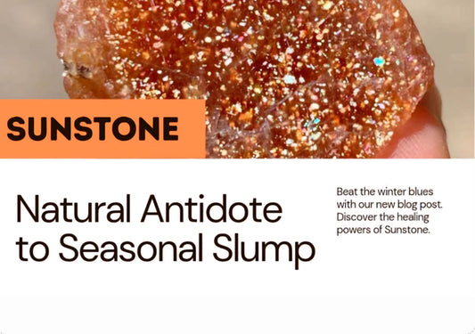 Sunstone: A Natural Antidote to Seasonal Slump