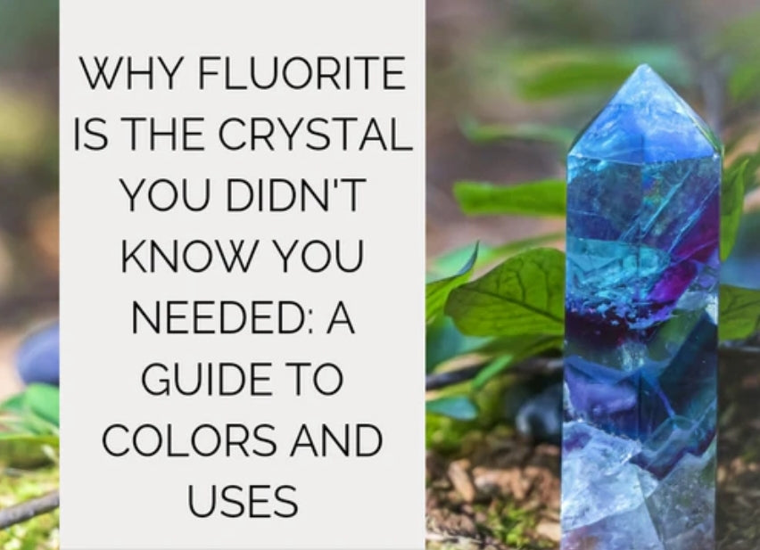 Why Fluorite is the Crystal You Didn't Know You Needed: A Guide to Colors and Uses